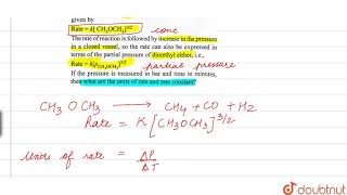 The decomposition of dimethyl ether leads to the formation of CH4H2 and CO and the r [upl. by Winshell]