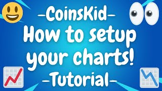 HOW TO SETUP YOUR CHARTS LIKE COINSKID  USING THE SAME INDICATORS AND SETTINGS [upl. by Amilah]