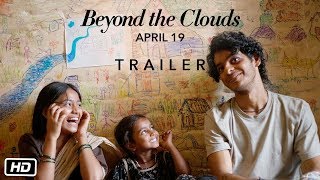 Beyond The Clouds  Ishaan  Malavika  Majid Majidi  Releasing 19th April [upl. by Luapnhoj]