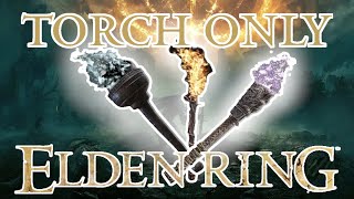 I ONLY USE TORCH ELDEN RING Challenge Part I [upl. by Yesdnyl745]