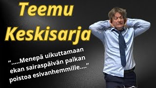 Teemu Keskisarja Mikä keppi tässä muka heiluu tai edes kirurgin puukko [upl. by Couture]