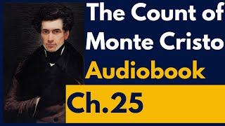 The Count of Monte Cristo Audiobook Chapter 25 [upl. by Ailsa]