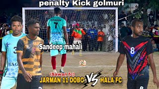 JARMAN 11 DOBO sawan fc🆚HALA FC 1ST ROUND PENALTY KICKATGOLMURI FOOTBALL TURNAMENT [upl. by Samella610]