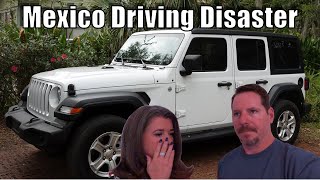 Driving in Mexico Disaster [upl. by Haididej]