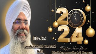 Welcome 2024 Bhai Manpreet Singh Ji Kanpuri from LIVE Gururdwara Rakab Ganj Sahib Delhi [upl. by Kreegar]