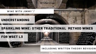 Understanding Sparkling Wine for WSET Level 3 Part 4  Cava Cremant and Other Traditional Method [upl. by Jeannine]