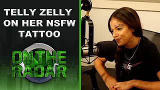 Telly Zelly Talks Her quotSMDquot Tattoo amp Why She Got It [upl. by Ardnnek501]