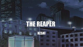 keshi  the reaper  lyrics [upl. by Warthman]