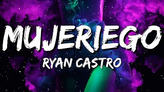 Ryan Castro  Mujeriego LetrasLyrics [upl. by Fougere]