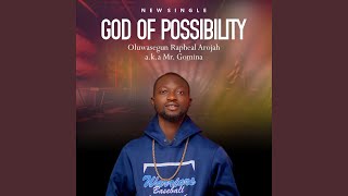 GOD OF POSSIBILITY [upl. by Ecidnarb]