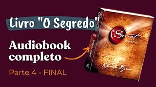 Livro The Secret  O Segredo  Audiobook completo  Parte 4 FINAL  Voz humana feminina [upl. by Oicnerual]