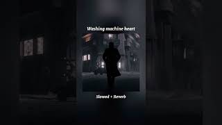 washing machine heart slowed  Reverb remix music washingmachineheart musicedit slowed reverb [upl. by Namijneb627]