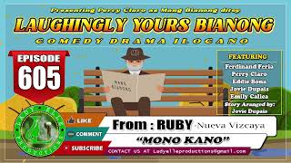 LAUGHINGLY YOURS BIANONG 605  MONO KANO  LADY ELLE PRODUCTIONS  BEST ILOCANO DRAMA [upl. by Balliett]