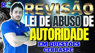 REVISÃO DA LEI DE ABUSO DE AUTORIDADE Lei nº 13 86919 EM QUESTÕES DO CESPE OU CEBRASPE [upl. by Aihsiyt720]