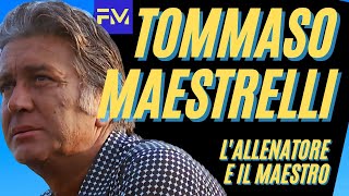 Tommaso MAESTRELLI il Maestro [upl. by Dina]