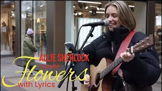 Flowers  Miley Cyrus Cover by Allie Sherlock with Lyrics [upl. by Burgener443]