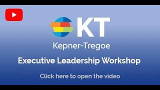 KepnerTregoe Executive Leadership Workshop [upl. by Bernelle]