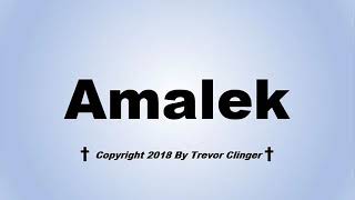 How To Pronounce Amalek [upl. by Kele998]