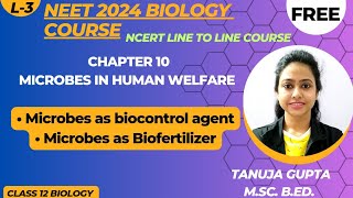 Ch10 Microbes in Human welfare  Microbes as biocontrol agent amp Biofertilizer  NEET 2024 [upl. by Dong140]