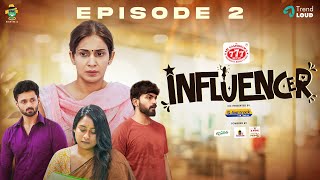 Influencer  Episode 2  Samyuktha Shan Navin Vetri  Tamil Web Series Smile Settai [upl. by Fantasia]