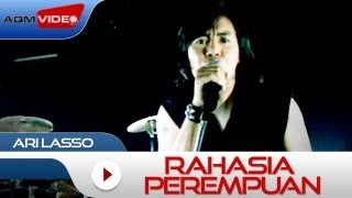 Ari Lasso  Rahasia Perempuan  Official Video [upl. by Dall]