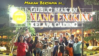 Gubug Makan Mang Engking Kelapa Gading [upl. by Buzz737]