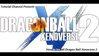 Hướng dẫn tải amp cài đặt Dragonball Xenoverse 2 miễn phí link fshare [upl. by Netsrik438]