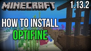 How To INSTALL OptiFine For Minecraft 1132 INCREASE FPS [upl. by Essyla]