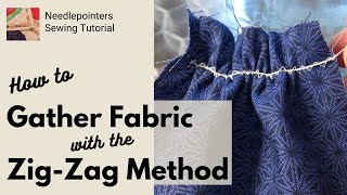 How to Gather Fabric  Zig Zag Method [upl. by Reppart73]