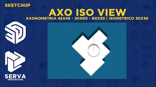 SKETCHUP PLUGINS  AXO ISO VIEW  CREA AXONOMETRIA 4545 3060 6030 E ISOMÉTRICO 3030  DE TIG [upl. by Cristy]