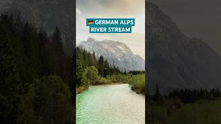 🇩🇪 German Alps Stream Nature Serene Mountain River Ambience  shorts river stream alps [upl. by Mukul899]