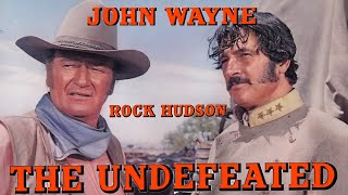 full film John Wayne amp Rock Hudson THE UNDEFEATED in Hi Def 1969 [upl. by Bonni130]