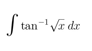 Integral Practice 90 integral of arctansqrtxdx [upl. by Salta380]