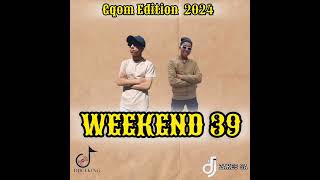 WEEKEND 39 GQOM TO THE WORLD MIXED BY DJ ZAKES SA FT DJ ICE KING  2024 VIBES [upl. by Koziara304]