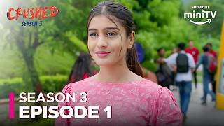 Crushed Season 3 Full Episode 1  ft Aadhya Anand Chirag Katrecha amp Naman Jain  Amazon miniTV [upl. by Nylesor]