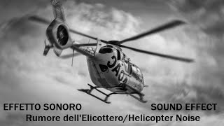 Rumore dellElicottero 🚁 Helicopter Noise 🚁 EFFETTO SONOROSOUND EFFECT 🚁 [upl. by Nohshan]