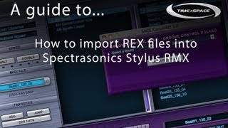 How to import REX files into Spectrasonics Stylus RMX [upl. by Hadwyn]