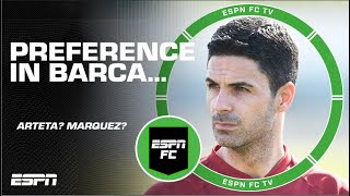 Mikel Arteta or Rafa Marquez Next dream manager for Barcelona  ESPN FC [upl. by Atsedom]