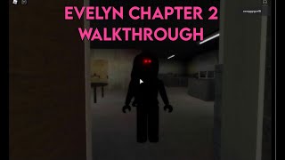 roblox evelyn chapter 2 walkthrough [upl. by Pinette]