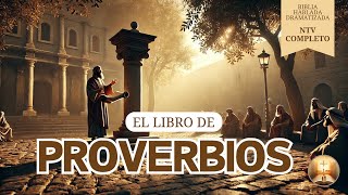 LIBRO DE PROVERBIOS COMPLETO  Biblia hablada dramatizada NTV [upl. by Adnak]