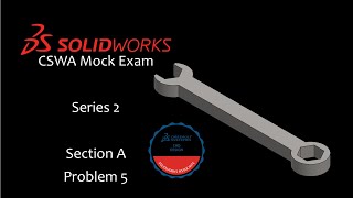 Section A Problem 5 SolidWorks CSWA Mock 2 [upl. by Sparke107]