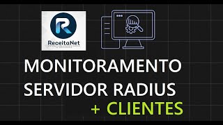 MONITORAMENTO RADIUS CLIENTES [upl. by Noll57]