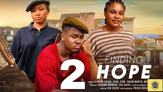 FINDING HOPE 2  CLINTON JOSHUA SARIAN MARTIN PEARL SHIM NELSON IWU  2024 LATEST NIGERIAN MOVIE [upl. by Jessee402]