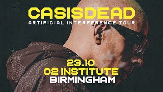 CASISDEAD Live  Birmingham Artificial Intelligence Tour 2024 [upl. by Ainatit731]