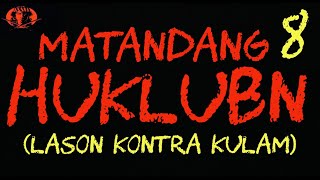 MATANDANG HUKLUBAN 8 LASON KONTRA KULAM True Story [upl. by Oeflein]