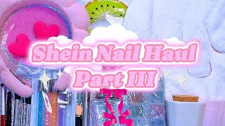 Shein Nail Haul Part III [upl. by Pearline83]