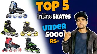 Top 5 Inline Skates Under 5000 Rupees For Speed amp Tricks [upl. by Elyod]