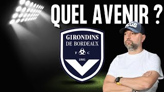 Girondins de Bordeaux  quel avenir [upl. by Anierdna646]