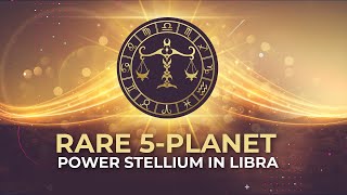 Rare 5Planet Power Stellium in Libra 2022 [upl. by Fredie]