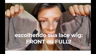 O que é Lace Wig e diferenças entre Full Lace e Lace Front [upl. by Bendite]